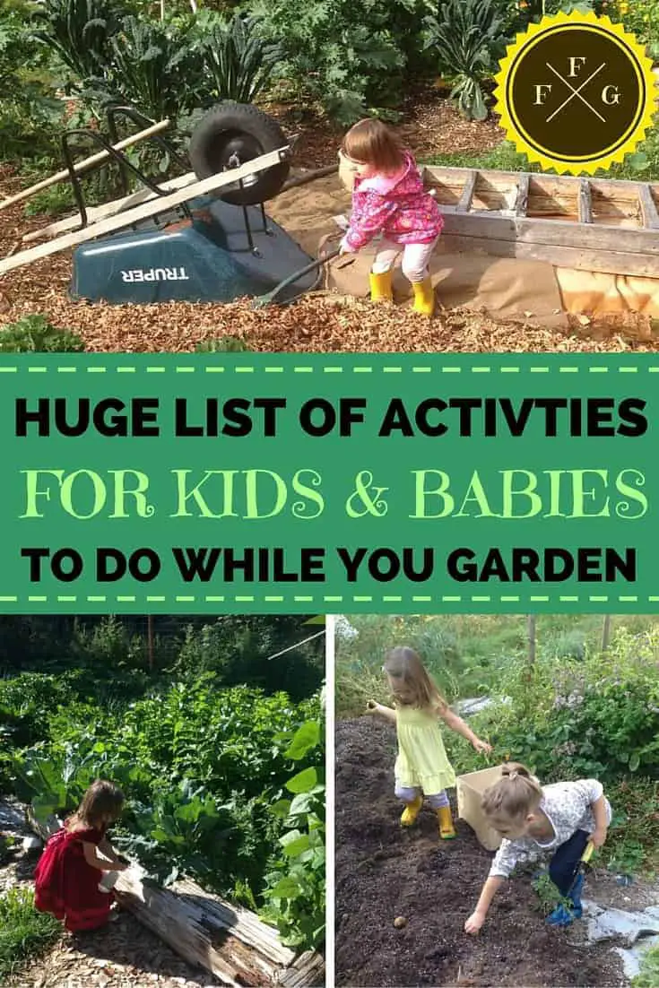 Huge list of activities for kids & babies to do while you garden!