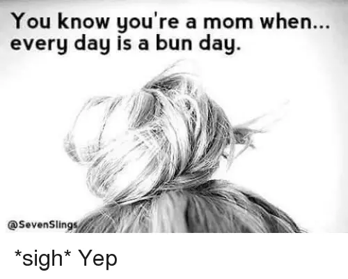 Mom messy bun meme