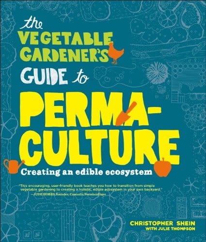 Guide to Permaculture - Creating Edible Ecosystem